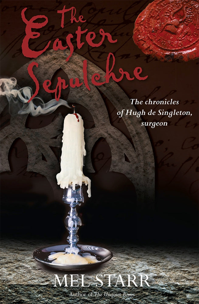 The Easter Sepulchre  (The Chronicles of Hugh de Singleton, Surgeon #13) | O#Medieval