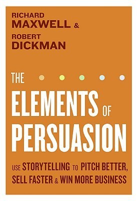 The Elements of Persuasion: Use Storytelling to Pitch Better, Sell Faster and Win More Business | O#SelfHelp