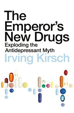 The Emperor’s New Drugs: Exploding the Antidepressant Myth | O#Health