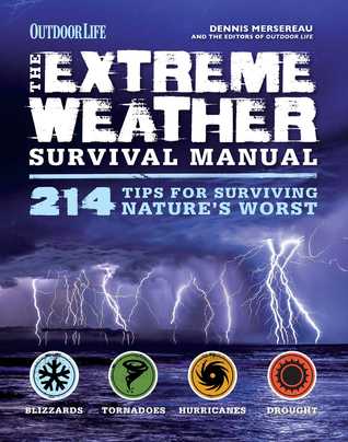 The Extreme Weather Servival Manual: 214 Tips for Surviving Nature’s Worst | O#Environment