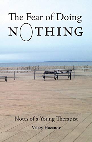 The Fear of Doing Nothing: Notes of a Young Therapist | O#MentalHealth