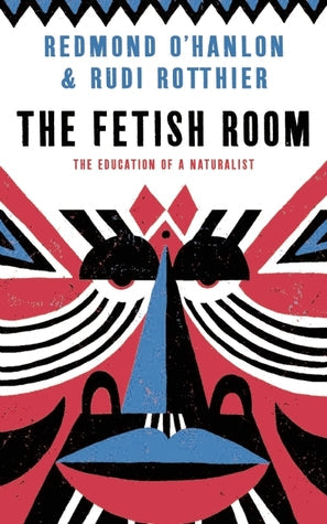 The Fetish Room: The Education of a Naturalist | O#Travel