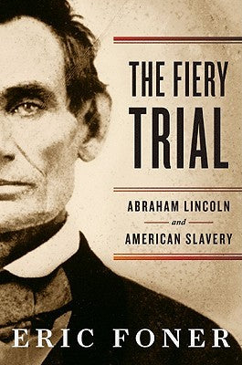 The Fiery Trial: Abraham Lincoln and American Slavery | O#CIVILWAR
