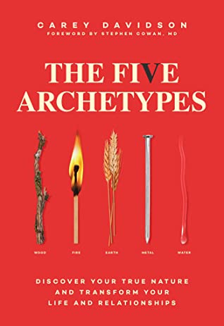 The Five Archetypes: Discover Your True Nature and Transform Your Life and Relationships | O#Health
