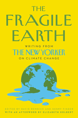 The Fragile Earth: Writing from The New Yorker on Climate Change | O#Environment