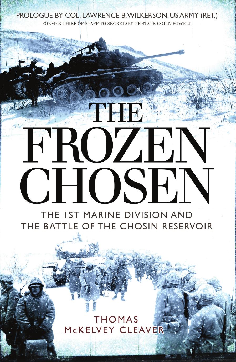 The Frozen Chosen: The 1st Marine Division and the Battle of the Chosin Reservoir | O#MilitaryHistory