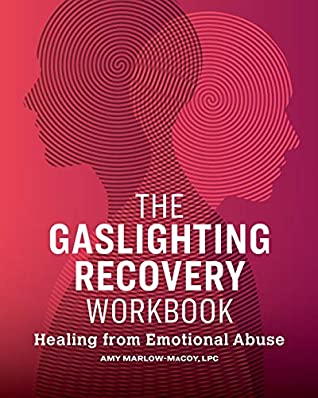 The Gaslighting Recovery Workbook: Healing From Emotional Abuse | O#Sociology