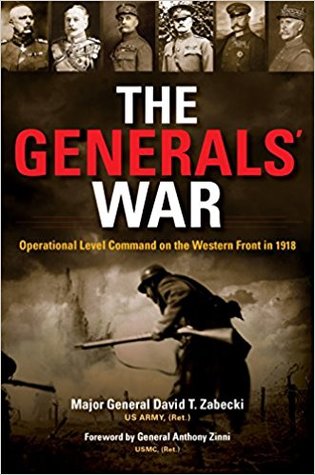The Generals’ War: Operational Level Command on the Western Front in 1918 | O#MilitaryHistory