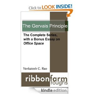 The Gervais Principle: The Complete Series, with a Bonus Essay on Office Space (Ribbonfarm Roughs) | O#MANAGEMENT