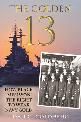 The Golden Thirteen: The Fight for the Navy’s First Black Officers | O#WorldWarII