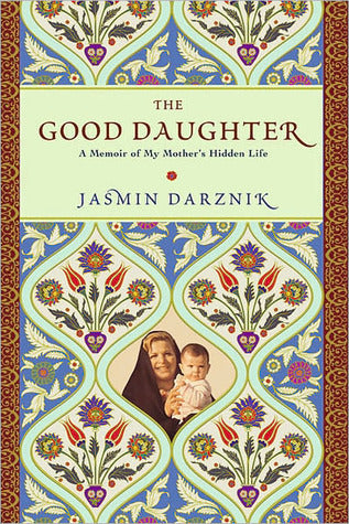 The Good Daughter: A Memoir of My Mother's Hidden Life | O#Autobiography