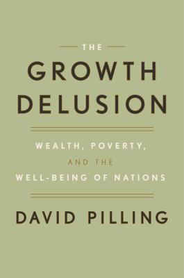 The Growth Delusion: Wealth, Poverty, and the Well-Being of Nations | O#Sociology
