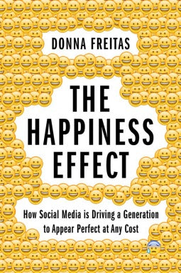 The Happiness Effect: How Social Media Is Driving a Generation to Appear Perfect at Any Cost | O#Psychology