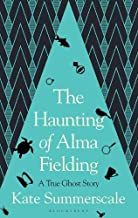The Haunting of Alma Fielding: A True Ghost Story | O#TrueCrime