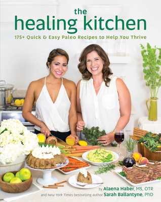 The Healing Kitchen: 175+ Quick  Easy Paleo Recipes to Help You Thrive | O#Health