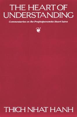 The Heart of Understanding: Commentaries on the Prajnaparamita Heart Sutra | O#Religion