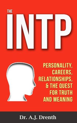 The INTP: Personality, Careers, Relationships, and the Quest for Truth and Meaning | O#Psychology