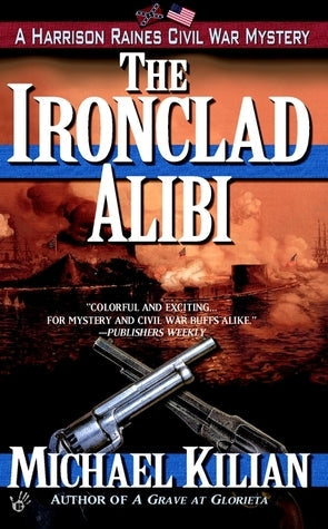 The Ironclad Alibi (Harrison Raines, #3) | O#CIVILWAR