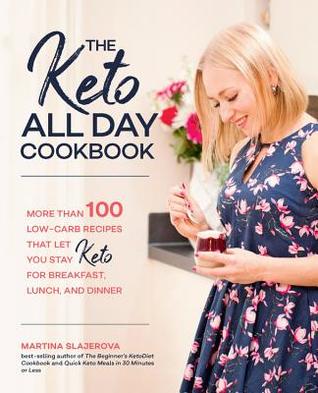 The Keto All Day Cookbook: More Than 100 Low-Carb Recipes That Let You Stay Keto for Breakfast, Lunch, and Dinner | O#Health