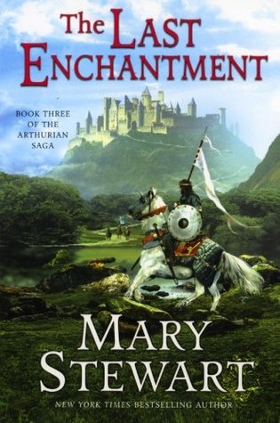 The Last Enchantment (Arthurian Saga, #3) | O#Medieval