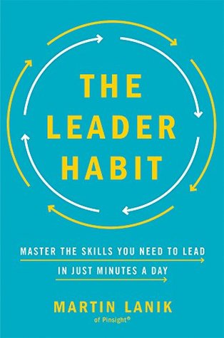 The Leader Habit: Master the Skills You Need to Lead–in Just Minutes a Day | O#MANAGEMENT