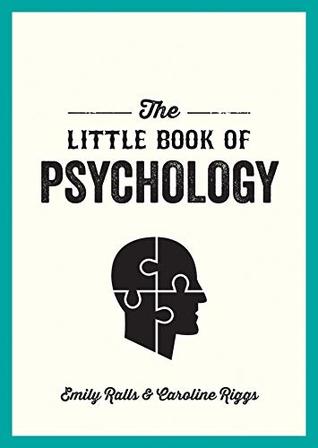 The Little Book of Psychology: An Introduction to the Key Psychologists and Theories You Need to Know | O#SelfHelp