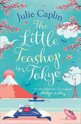 The Little Teashop in Tokyo: A feel-good, romantic comedy to make you smile and fall in love! (Romantic Escapes, Book 6) | O#Travel