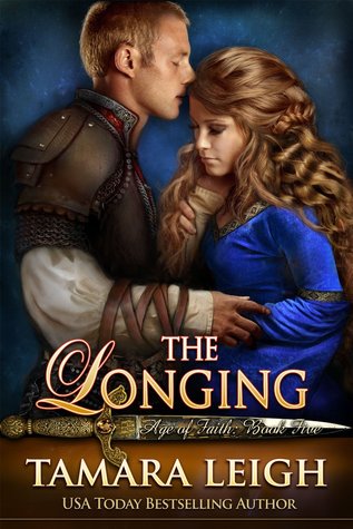 The Longing (Age Of Faith, #5) | O#Medieval