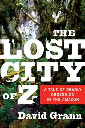 The Lost City of Z: A Tale of Deadly Obsession in the Amazon | O#Travel