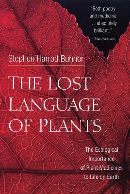 The Lost Language of Plants: The Ecological Importance of Plant Medicine to Life on Earth | O#Health