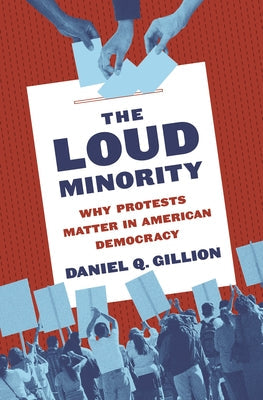 The Loud Minority: Why Protests Matter in American Democracy | O#Sociology