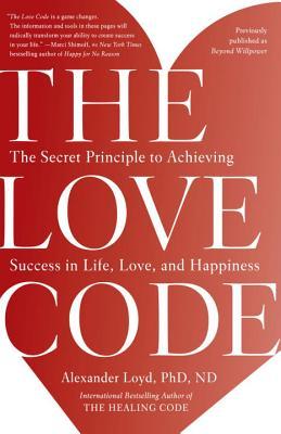 The Love Code: The Secret Principle to Achieving Success in Life, Love, and Happiness | O#Psychology