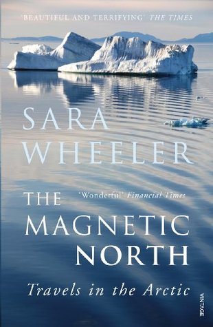 The Magnetic North: Travels in the Arctic | O#Environment