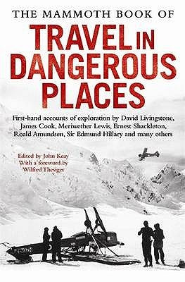 The Mammoth Book of Travel in Dangerous Places | O#Travel