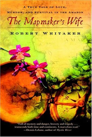 The Mapmaker’s Wife: A True Tale of Love, Murder, and Survival in the Amazon | O#Travel
