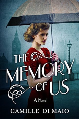 The Memory of Us by Camille Di Maio | O#WorldWarII
