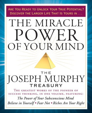 The Miracle Power of Your Mind: The Joseph Murphy Treasury | O#Psychology