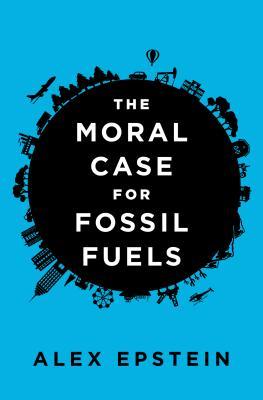 The Moral Case for Fossil Fuels | O#Environment