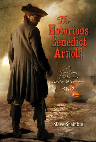 The Notorious Benedict Arnold: A True Story of Adventure, Heroism and Treachery | O#MilitaryHistory