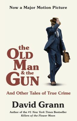 The Old Man and the Gun: And Other Tales of True Crime | O#TrueCrime