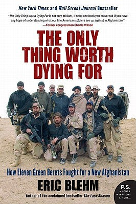 The Only Thing Worth Dying For: How Eleven Green Berets Fought for a New Afghanistan | O#MilitaryHistory
