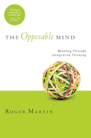 The Opposable Mind: How Successful Leaders Win Through Integrative Thinking | O#MANAGEMENT
