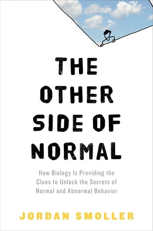 The Other Side of Normal: How Biology Is Providing the Clues to Unlock the Secrets of Normal and Abnormal Behavior | O#MentalHealth