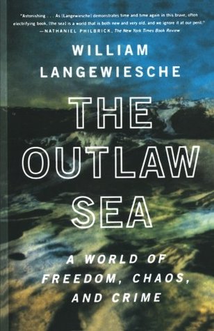 The Outlaw Sea: A World of Freedom, Chaos, and Crime | O#Environment