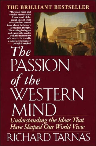 The Passion of the Western Mind: Understanding the Ideas that Have Shaped Our World View | O#Sociology