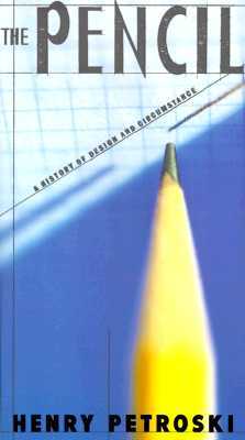 The Pencil: A History of Design and Circumstance | O#Science