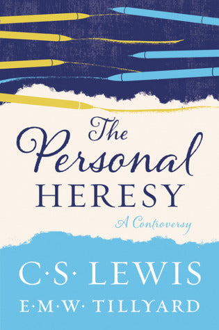 The Personal Heresy: A Controversy | O#Poetry