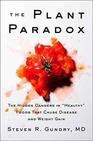 The Plant Paradox: The Hidden Dangers in Healthy Foods That Cause Disease and Weight Gain | O#Health