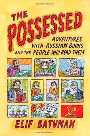 The Possessed: Adventures With Russian Books and the People Who Read Them | O#Travel