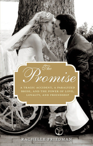 The Promise: A Tragic Accident, a Paralyzed Bride, and the Power of Love, Loyalty, and Friendship | O#Health